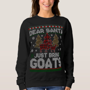 Dear Santa Just Bring Goats Christmas Tree Red Pla Sweatshirt