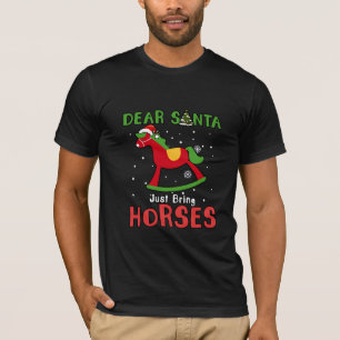 Dear Santa just bring Horse Christmas Horse Funny T-Shirt
