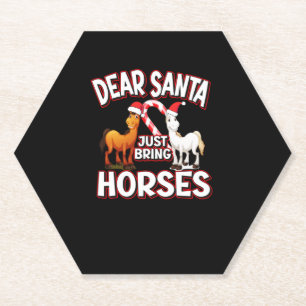 Dear Santa Just Bring Horses   Paper Coaster