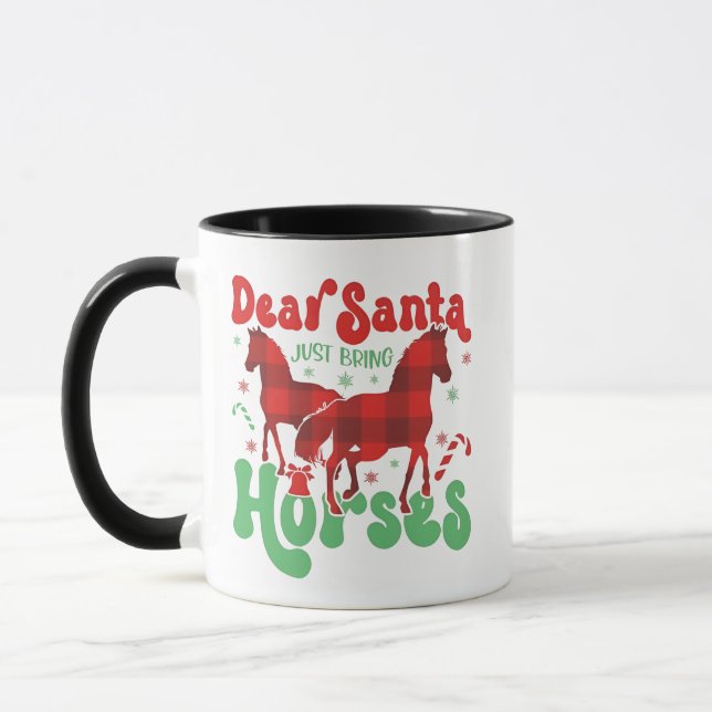 Dear Santa Just Bring the Horses Funny Christmas   Mug (Left)