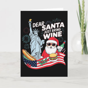 Dear Santa Just Bring Wine For Christmas  Card