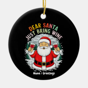 Dear Santa, Just Bring Wine Funny Christmas Gift Ceramic Tree Decoration