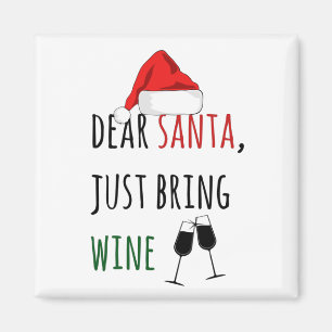 Dear Santa Just Bring Wine Funny Christmas Magnet