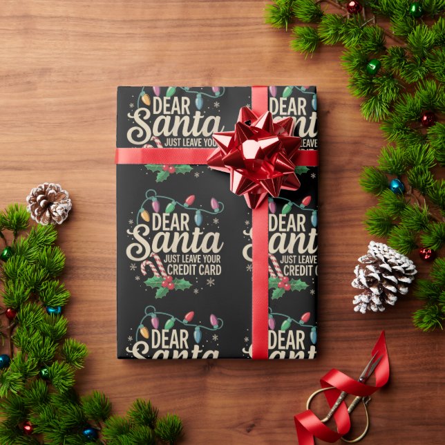 Dear Santa Just Leave Your Credit Card Christmas  Wrapping Paper (Holiday Gift)