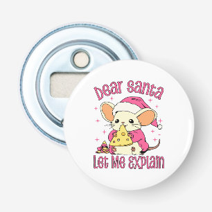 Dear Santa, Let Me Explain Bottle Opener
