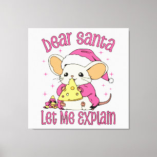 Dear Santa, Let Me Explain Canvas Print