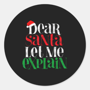 Dear Santa Let's Me Explain Funny Christmas Pajama Classic Round Sticker