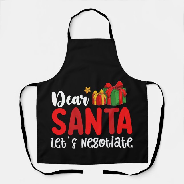 Dear Santa Let's Negotiate Family Christmas Holida Apron (Front)