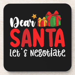 Dear Santa Let's Negotiate Family Christmas Holida Coaster