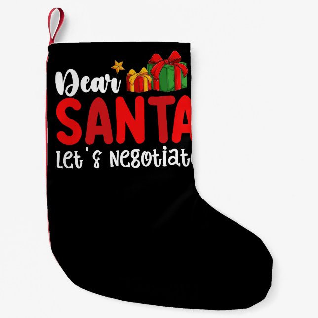 Dear Santa Let's Negotiate Family Christmas Holida Small Christmas Stocking (Front)