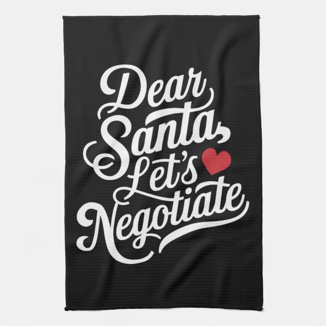 Dear Santa Let's Negotiate Funny Christmas Gift  Tea Towel (Vertical)