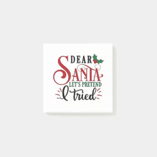 Dear Santa Let's Pretend I've Tried   Post-it Notes
