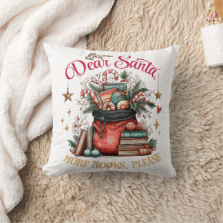 Dear Santa, More Books Please Cushion