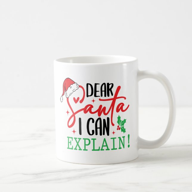 Dear Santa Mug – Funny Christmas Coffee Mug (Right)