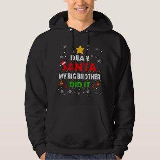 Dear Santa My Big Brother Did It Christmas Pajama  Hoodie