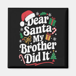 Dear Santa My Brother Did It Christmas Humour  Magnet