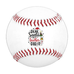Dear Santa My Brother Did it Christmas Naughty Baseball