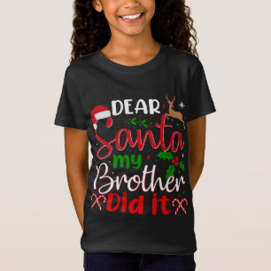 Dear Santa My Brother Did It Christmas Pajama T-Shirt