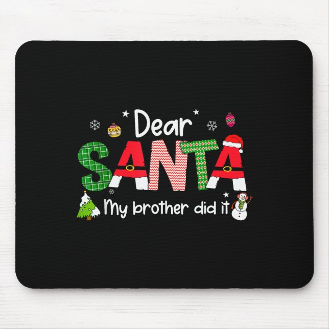 Dear Santa My Brother Did It Christmas Pjs Family  Mouse Pad (Front)