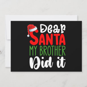 Dear Santa My Brother Did it Family Christmas Invitation