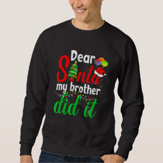 Dear Santa My Brother Did It Family Christmas Paja Sweatshirt