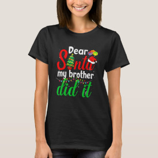 Dear Santa My Brother Did It Family Christmas Paja T-Shirt