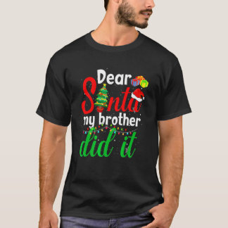 Dear Santa My Brother Did It Family Christmas Paja T-Shirt