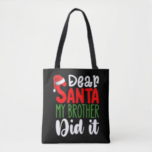 Dear Santa My Brother Did it Family Christmas Tote Bag