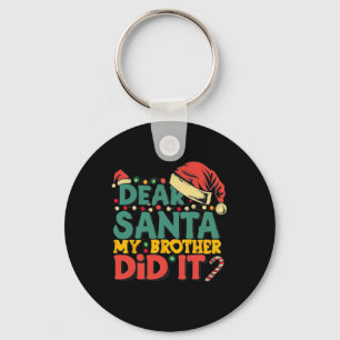 Dear Santa My Brother Did It Fun Christmas Girls K Key Ring