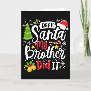 Dear Santa My Brother Did It Fun Christmas Matchin Card