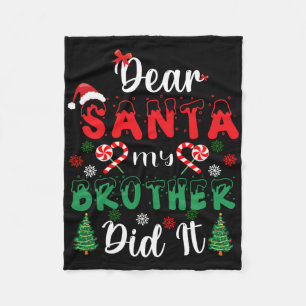 Dear Santa My Brother Did It Fun Christmas Pajama Fleece Blanket
