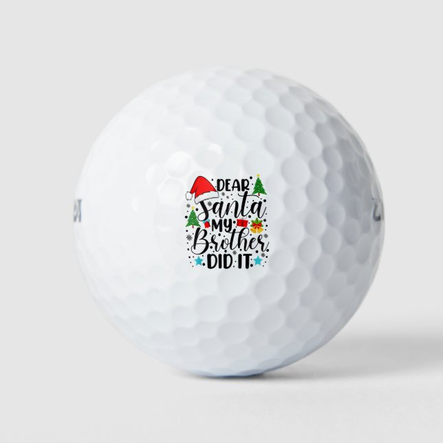 Dear Santa My Brother Did It - Funny Big and Littl Golf Balls (Front)