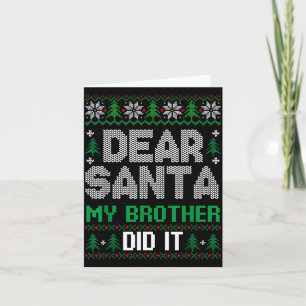 Dear Santa My Brother Did It Funny Christmas Boys Card