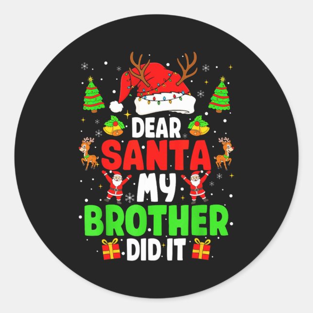 Dear Santa My Brother Did It Funny Christmas Boys  Classic Round Sticker (Front)