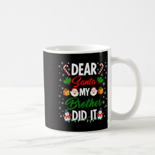 Dear Santa My Brother Did It Funny Christmas Boys Coffee Mug