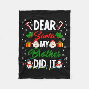 Dear Santa My Brother Did It Funny Christmas Boys  Fleece Blanket