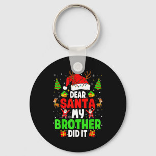 Dear Santa My Brother Did It Funny Christmas Boys  Key Ring