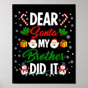 Dear Santa My Brother Did It Funny Christmas Boys Poster