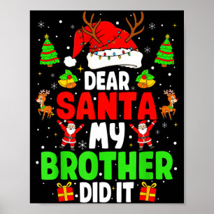 Dear Santa My Brother Did It Funny Christmas Boys  Poster