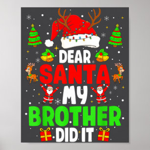 Dear Santa My Brother Did It Funny Christmas Boys Poster