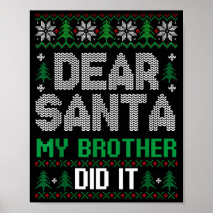 Dear Santa My Brother Did It Funny Christmas Boys Poster