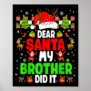 Dear Santa My Brother Did It Funny Christmas Boys Poster