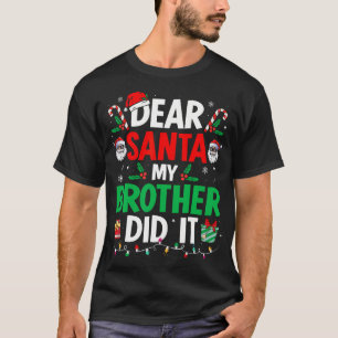 Dear Santa My Brother Did It Funny Christmas Boys T-Shirt