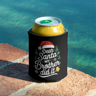 Dear Santa My Brother Did It Funny Christmas Can Cooler