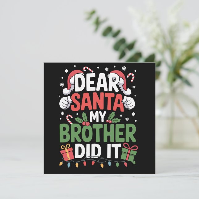 Dear Santa My Brother Did It Funny Christmas  Holiday Card (Standing Front)