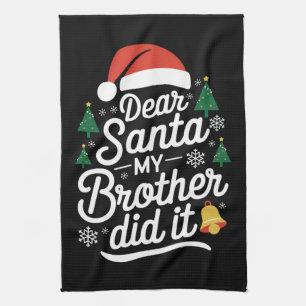 Dear Santa My Brother Did It Funny Christmas  Tea Towel