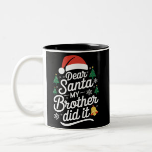 Dear Santa My Brother Did It Funny Christmas Two-Tone Coffee Mug