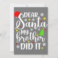 Dear Santa My Brother Did It Funny Xmas Christmas