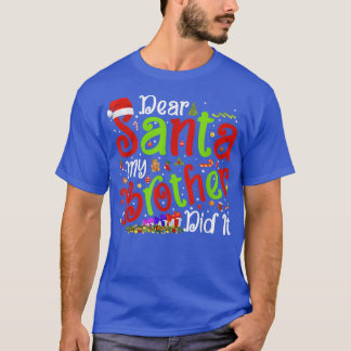 Dear Santa My Brother Did It Kids Christmas Pajama T-Shirt
