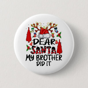 Dear Santa My Brother Did It Lights Girls Christma 6 Cm Round Badge